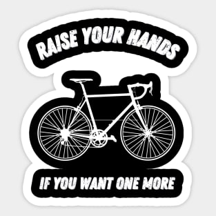 More bike raise your hands Sticker